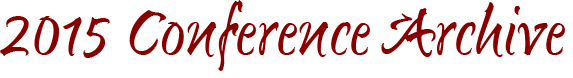 2015 Conference Archive 2015 Conference Archive
