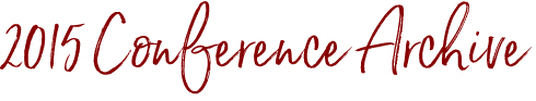 2015 Conference Archive 2015 Conference Archive