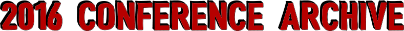 2016 Conference Archive 2016 Conference Archive