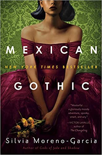 Mexican Gothic by Silvia Morena-Garcia