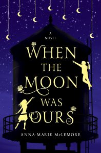 When the Moon Was Ours When the Moon Was Ours