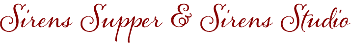 Sirens Supper & Sirens Studio