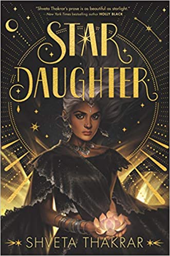 Star Daughter by Shveta Thakrar