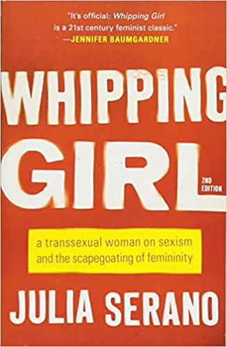 Whipping Girl by Julia Serano