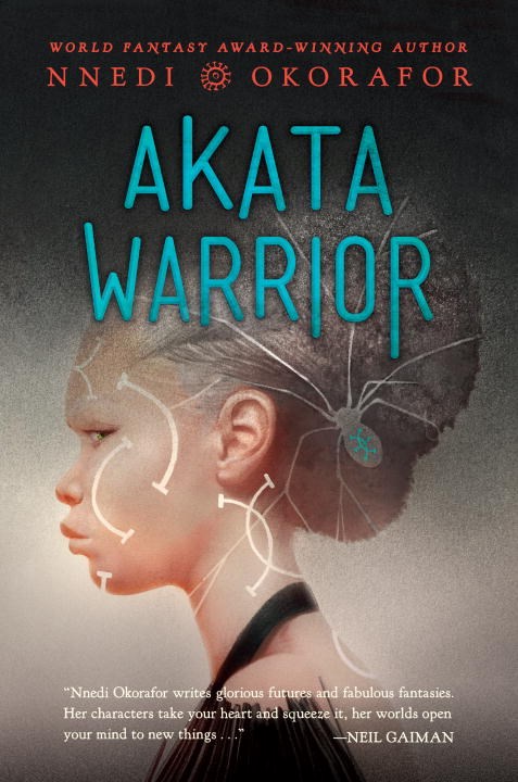 Akata Warrior Nnedi Okorafor
