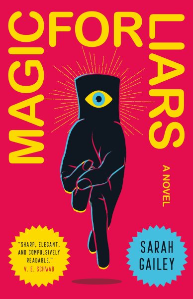 Magic for Liars Sarah Gailey